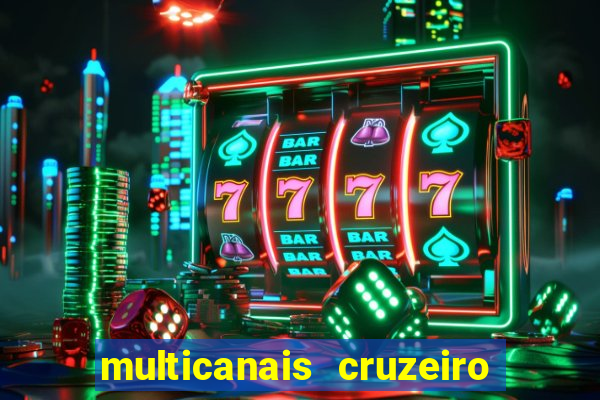 multicanais cruzeiro x flamengo